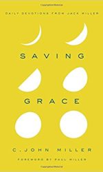 SAVING GRACE: DAILY DEVOTIONS JACK MILLE