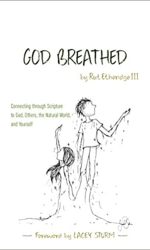 GOD BREATHED: CONNECTING THROUGH SCRIPT
