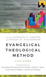 EVANGELICAL THEOLOGICAL METHOD - FIVE VI