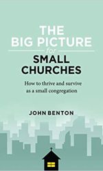 BIG PICTURE FOR SMALL CHURCHES, THE