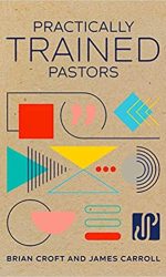 PRACTICALLY TRAINED PASTORS