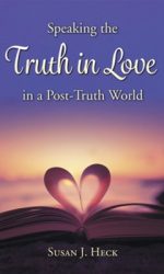 SPEAKING THE TRUTH IN LOVE/POST TRUTH WO