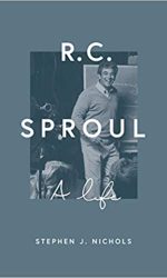 R C SPROUL: A LIFE