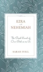 EZRA & NEHEMIAH: GOOD HAND OF GOD