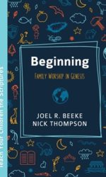 BEGINNING: FAMILY WORSHIP IN GENESIS