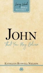 JOHN: THAT YOU MAY BELIEVE - LWBS