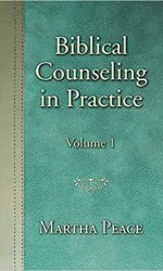 BIBLICAL COUNSELING IN PRACTICE