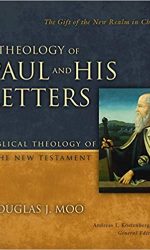 THEOLOGY OF PAUL AND HIS LETTERS