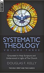 SYSTEMATIC THEOLOGY VOLUME 3