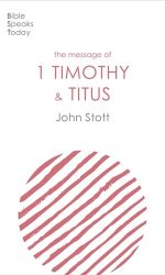 MESSAGE OF 1 TIMOTHY & TITUS - BST