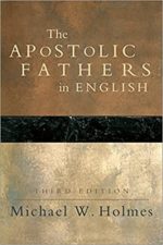 APOSTOLIC FATHERS 3RD EDITION