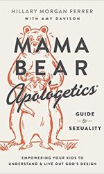 MAMA BEAR APOLOGETICS - SEXUALITY
