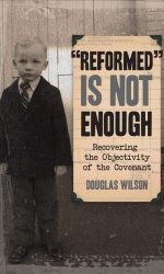 REFORMED IS NOT ENOUGH