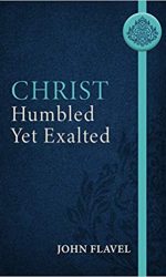 CHRIST, HUMBLE YET EXALTED