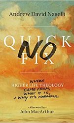 NO QUICK FIX: CRITIQUE HIGHER LIFE THEOL