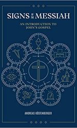 SIGNS OF THE MESSIAH: INTRO TO JOHN'S GO