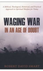 WAGING WAR IN AN AGE OF DOUBT
