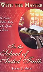 WITH THE MASTER IN SCHOOL TESTED FAITH