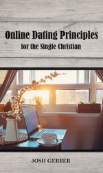 ONLINE DATING PRINCIPLES FOR SINGLE CHRI