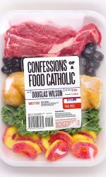 CONFESSIONS OF A FOOD CATHOLIC