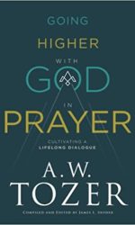 GOING HIGHER WITH GOD IN PRAYER