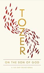 TOZER ON THE SON OF GOD