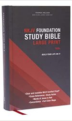 NKJV FOUNDATION STUDY BIBLE LP HC
