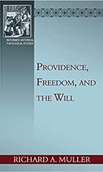 PROVIDENCE, FREEDOM AND THE WILL…