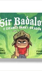 SIR BADDALOT & THE CRANKY DANKY DRAGON