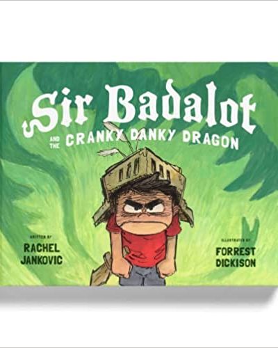 SIR BADDALOT & THE CRANKY DANKY DRAGON