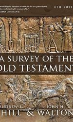SURVEY OF THE OLD TESTAMENT (4th ED)