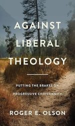 AGAINST LIBERAL THEOLOGY