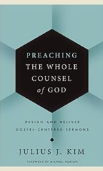 PREACHING THE WHOLE COUNSEL OF GOD