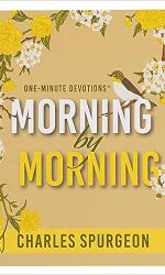 ONE-MINUTE DEVOTIONS MORNING BY MORNING