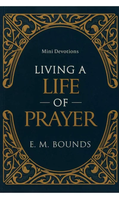 LIVING A LIFE OF PRAYER BBX