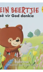 KLEIN BEERTJIE SE DANKIE VIR GOD