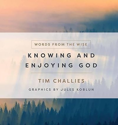 KNOWING & ENJOYING GOD