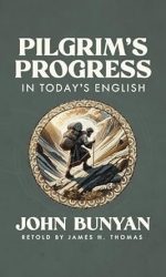 PILGRIM'S PROGRESS IN TODAY'S ENGLISH