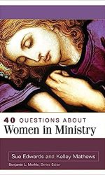 40 QUESTIONS ABOUT WOMEN IN MINISTRY
