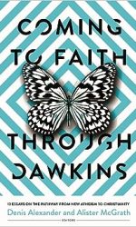 COMING TO FAITH THROUGH DAWKINS