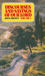 DISCOURSES AND SAYINGS OF OUR LORD