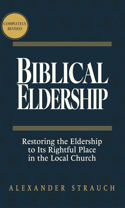 BIBLICAL ELDERSHIP REVISED