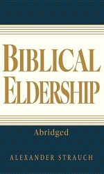 BIBLICAL ELDERSHIP ABRIDGED BOOKLET