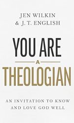 YOU ARE A THEOLOGIAN