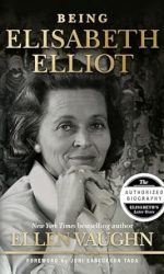 BEING ELISABETH ELLIOT