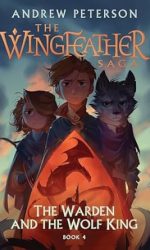 WARDEN & THE WOLF KING -WINGFEATHER BK 4