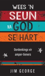 WEES 'n SEUN NA GOD SE HART