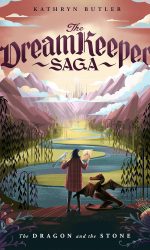 DRAGON & THE STONE - DREAM KEEPER SAGA 1