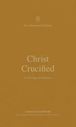 CHRIST CRUCIFIED (GALATIANS)