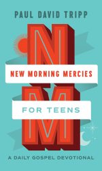 NEW MORNING MERCIES FOR TEENS